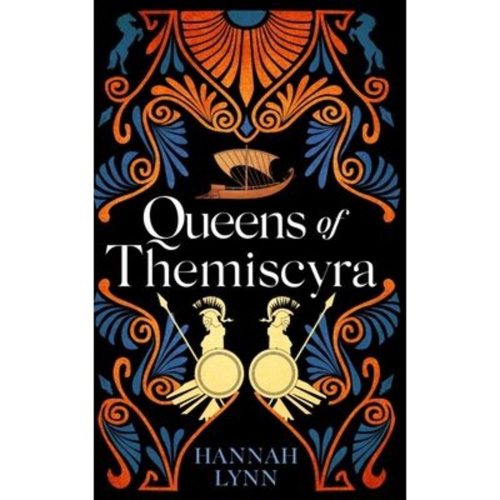 Queens of Themiscyra -- Hannah Lynn